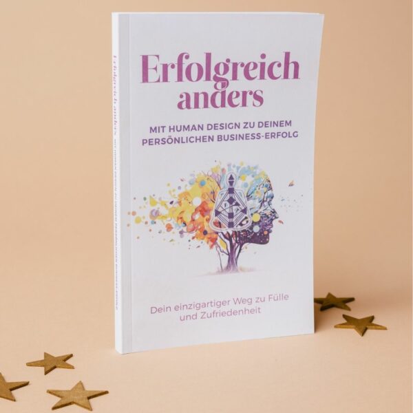 Erfolgreich anders – mit Human Design zu Deinem persönlichen Business-Erfolg – Bild 6