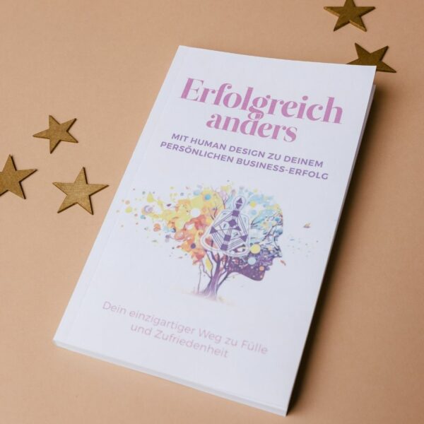 Erfolgreich anders – mit Human Design zu Deinem persönlichen Business-Erfolg – Bild 2