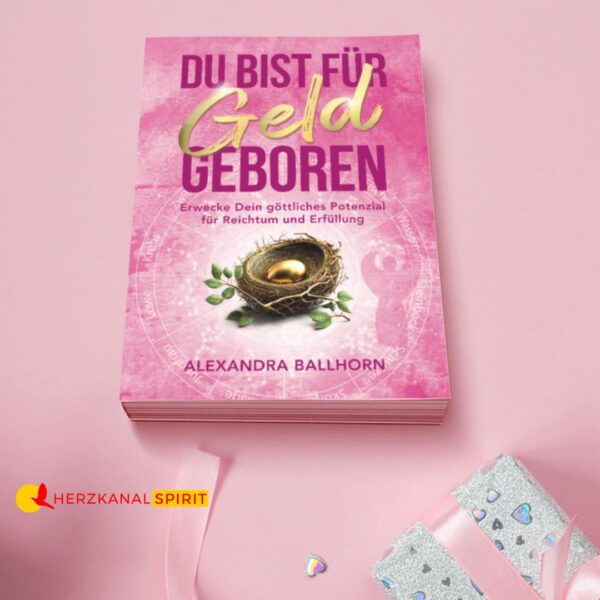 Du bist für Geld geboren –  Entdecke den Raum des Reichtums in dir! Buch – Bild 5